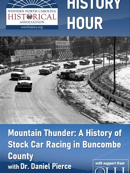 WNCHA History Hour – Mountain Thunder: Stock Car Racing in Buncombe County