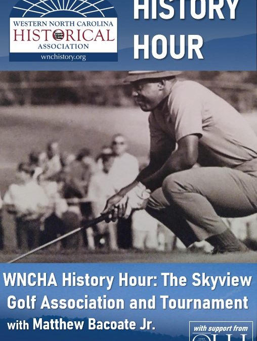 WNCHA History Hour: The Skyview Golf Association and Tournament