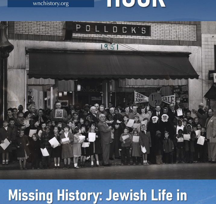 WNCHA History Hour – Missing History: Jewish Life in Western North Carolina