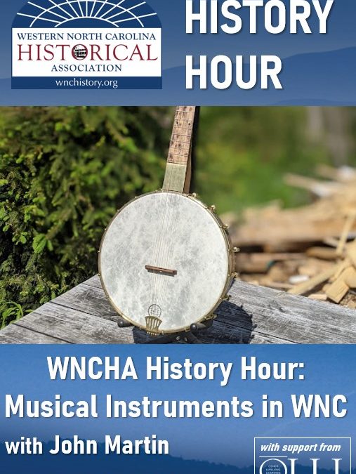 WNCHA History Hour: Musical Instruments in WNC