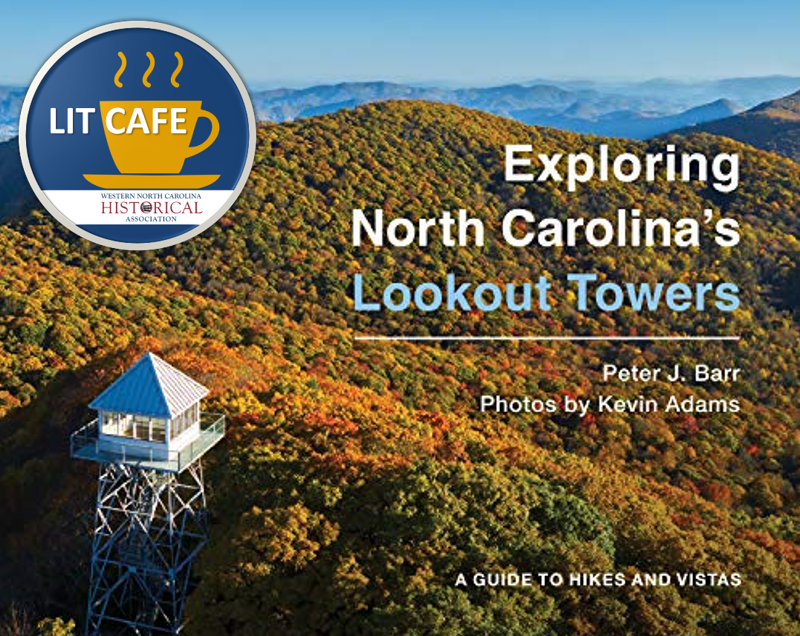 LitCafé: Peter Barr Presents Exploring North Carolina’s Lookout Towers