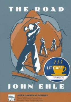 LitCafé: John Ehle’s The Road w Steve Little and Dr. Richard Starnes