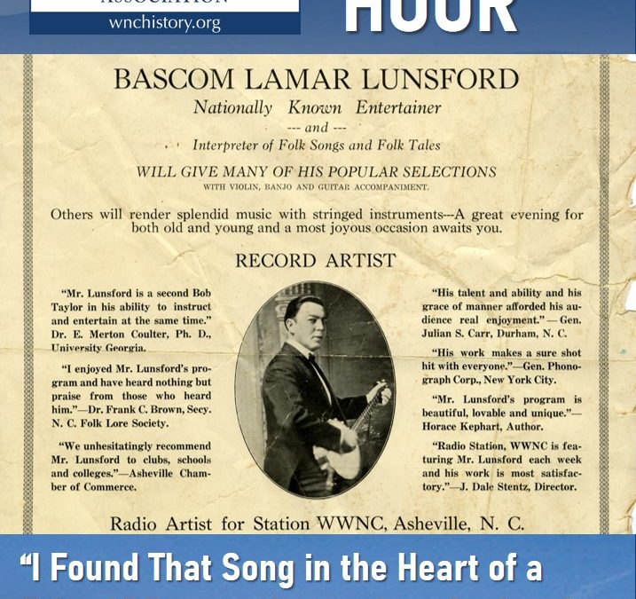 WNCHA History Hour – “I Found That Song In A Friend:” Bascom Lamar Lunsford and Western North Carolina Song